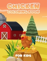 Chicken Coloring Book For Kids: A Fun Hen & Chicken Coloring Book For Kids Workbook For Learning, Best Children Activity Coloring Books, Boys and Girl B08YHQVFM6 Book Cover