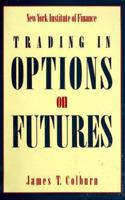 Trading in Options on Futures 0136385524 Book Cover