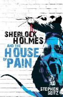 Sherlock Holmes and the House of Pain 1780927614 Book Cover