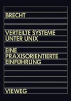 Verteilte Systeme Unter Unix: Eine Praxisorientierte Einfuhrung 3528051949 Book Cover