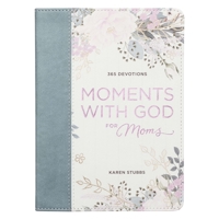 Moments with God for Moms 1642724130 Book Cover