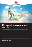 Un avenir couronné de succès (French Edition) 6207939875 Book Cover