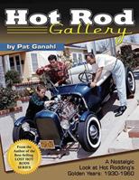 Hot Rod Gallery - Paper Edition: A Nostalgic Look at Hot Rodding's Golden Years: 1930-1960 1613251157 Book Cover