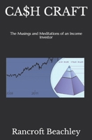 Ca$h Craft: The Musings and Meditations of an Income Investor 0578749351 Book Cover