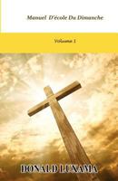 Manuel D' Cole Du Dimanche Volume 1 1468010638 Book Cover