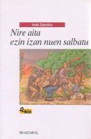 Nire aita ezin izan nuen salbatu 8483250810 Book Cover