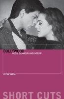 Bollywood: Gods, Glamour, and Gossip 1906660158 Book Cover