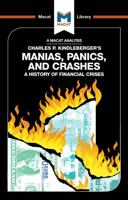 An Analysis of Charles P. Kindleberger's Manias, Panics, and Crashes: A History of Financial Crises 1912302268 Book Cover