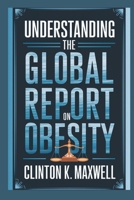 Understanding the global report on obesity B0DT6WXCP8 Book Cover