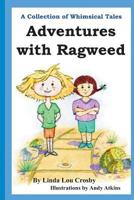 Adventures with Ragweed 0615895387 Book Cover