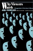 Why Viewers Watch: A Reappraisal of Television′s Effects 0803940777 Book Cover