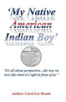 My Native American Indian Boy 2nd Edition: My Native American Indian Boy 2nd Edition 1544052685 Book Cover