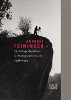 Andreas Feininger: A Photographer's Life, 1906-1999 3775727043 Book Cover