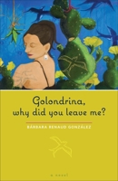 Golondrina, Why Did You Leave Me?: A Novel (Chicana Matters) 0292719582 Book Cover