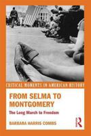 From Selma to Montgomery: The Long March to Freedom 0415529603 Book Cover