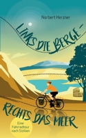 Links die Berge - Rechts das Meer: Fahrradtour nach Sizilien 3754314637 Book Cover