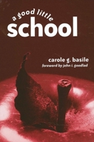A Good Little School 079145892X Book Cover