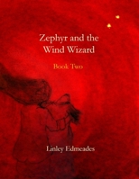 Zephyr and the wind wizard: Book two B0B1MDPKLF Book Cover