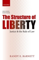 The Structure of Liberty: Justice and the Rule of Law 0198293240 Book Cover