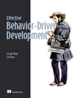 Effective Behavior-Driven Development 1633435253 Book Cover