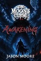 The Moon's Curse: Awakening B0F3RVBRJL Book Cover