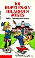 101 Hopelessly Hilarious Jokes (101 Jokes Books) 0590436368 Book Cover