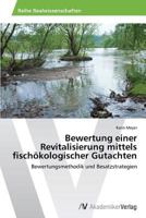 Bewertung Einer Revitalisierung Mittels Fischokologischer Gutachten 3639473124 Book Cover