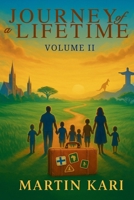 Journey of a Lifetime Volume II 1639503684 Book Cover