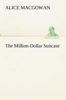 The Million-Dollar Suitcase 1517717035 Book Cover