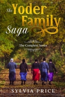The Yoder Family Saga: The Complete Series B0B1489RR6 Book Cover