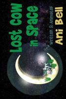 Lost Cow in Space 1546361146 Book Cover