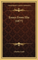 Essays of Elia 1175260274 Book Cover