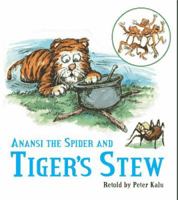 How Anansi Captured the Tiger Stories 0525690417 Book Cover