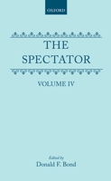 The Spectator, with illustrative notes. To which are prefixed the lives of the authors; comprehending Joseph Addison [and others] With critical remarks on their respective writings Volume 4 117798167X Book Cover