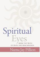 Spiritual Eyes: Seeing the Truth of Reincarnation 1587369885 Book Cover