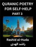 Quranic Poetry for Self-help (Part 3)- The Divine Path to Self-Discovery, Poetic Reflections from the Quran for Soul Illumination Souls, Navigating ... Peace Through Verses Inspired by the Isla B0FMVV8Z6Q Book Cover