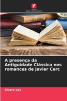 A presença da Antiguidade Clássica nos romances de Javier Cerc (Portuguese Edition) 6206613593 Book Cover