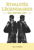 Rivalités légendaires en MotoGP (French Edition) B0GNH4YJLY Book Cover