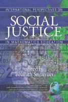 International Perspectives on Social Justice in Mathematics Education 1593118805 Book Cover