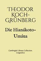 Die Hian�koto-Um�ua: Cambrigde Library Collection. Linguistics 1077668112 Book Cover