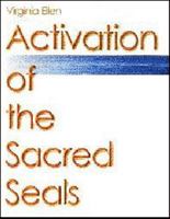 Activation of the Sacred Seals 0970558201 Book Cover