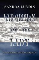 The War Orphan and the Lady 1450734162 Book Cover