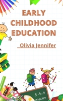 EARLY CHILDHOOD EDUCATION B093SZMYNG Book Cover