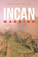 Incan Warrior 1543448054 Book Cover