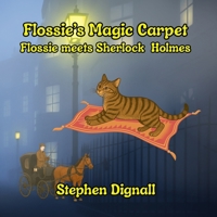 Flossie's Magic Carpet: Flossie Meets Sherlock Holmes 1738491854 Book Cover