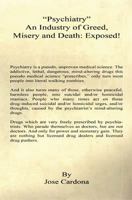 Psychiatry an Industry of Greed, Misery and Death: Exposed! 160862160X Book Cover