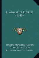 L. Annaeus Florus (1638) 1104878364 Book Cover