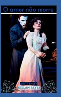 O amor não morre B0BDXSL6F1 Book Cover