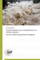 Vulnérabilité aux inondations en milieu urbain: Cas de la ville de Annaba (Nord-Est Algérien) (Omn.Pres.Franc.) 3838144422 Book Cover
