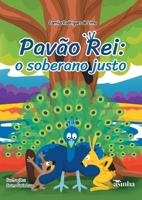 Pavão Rei: o soberano justo (Portuguese Edition) 6554209190 Book Cover